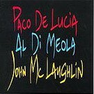 Paco de Lucia, Al di Meola y John Mclaughlin