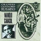 Grandes cantaores del flamenco - Manolo Caracol 8.90€ #112UN136