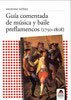 Guía comentada de música y baile preflamencos (1750-1808) de Faustino Núñez 35.00€ #50071357785